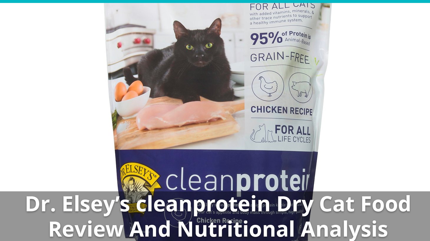 Dr. Elsey's cleanprotein Cat Food (Dry) Review And Nutrition Analysis