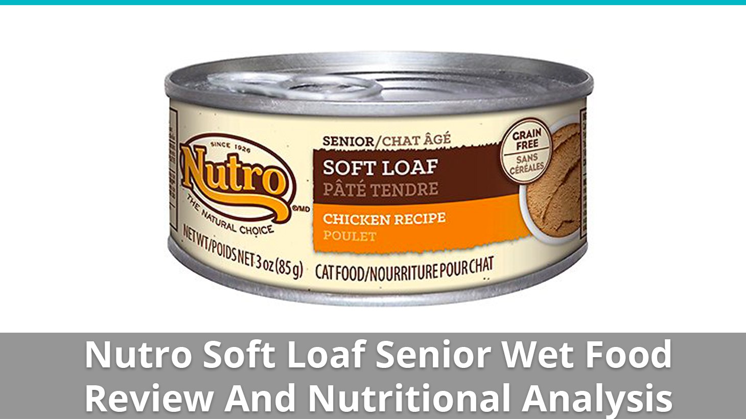 Nutro Soft Loaf Senior Cat Food (Wet) Review And Nutrition Analysis